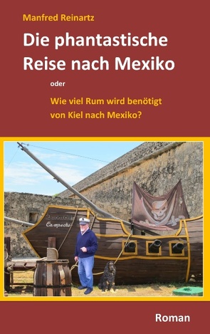 Die phantastische Reise nach Mexiko von Reinartz,  M., Reinartz,  Manfred