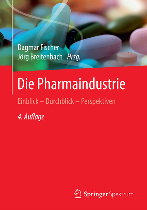 Die Pharmaindustrie von Breitenbach,  Jörg, Fischer,  Dagmar