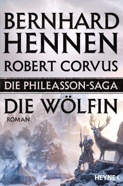 Die Phileasson-Saga – Die Wölfin von Corvus,  Robert, Hennen,  Bernhard