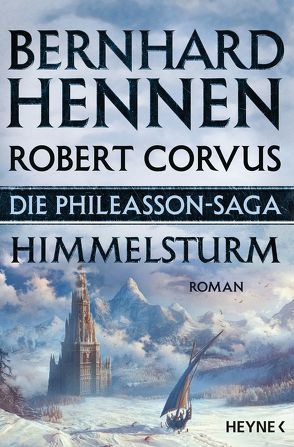 Die Phileasson-Saga – Himmelsturm von Corvus,  Robert, Hennen,  Bernhard