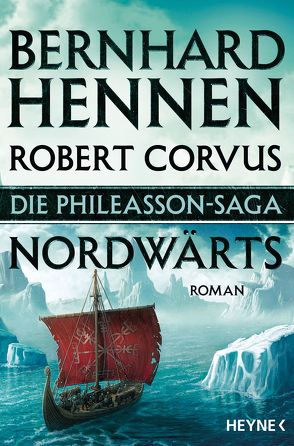 Die Phileasson-Saga – Nordwärts von Corvus,  Robert, Hennen,  Bernhard
