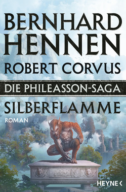 Die Phileasson-Saga – Silberflamme von Corvus,  Robert, Hennen,  Bernhard