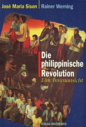 Die philippinische Revolution von Borgwardt,  Peter, Sison,  José M, Sison,  José N, Werning,  Rainer