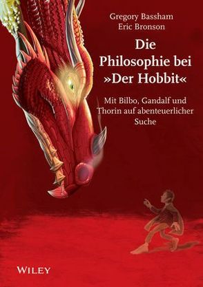 Die Philosophie bei „Der Hobbit“ von Bassham,  Gregory, Bronson,  Eric, Bülles,  Marcel