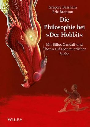 Die Philosophie bei „Der Hobbit“ von Bassham,  Gregory, Bronson,  Eric, Bülles,  Marcel