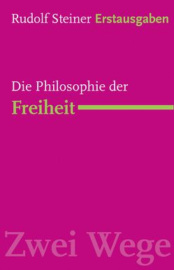 Die Philosophie der Freiheit von Lin,  Jean-Claude, Steiner,  Rudolf