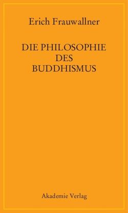 Die Philosophie des Buddhismus von Frauwallner,  Erich