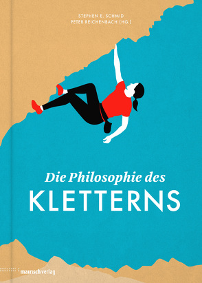 Die Philosophie des Kletterns von Reichenbach,  Peter, Schmid,  Stephen E.