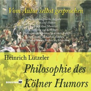 Die Philosophie des Kölner Humors von Lützeler,  Heinrich