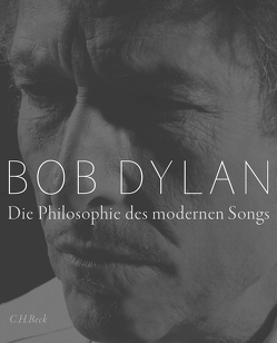 Die Philosophie des modernen Songs von Dylan,  Bob, Lösch,  Conny