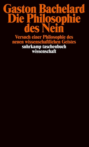 Die Philosophie des Nein von Bachelard,  Gaston, Kopper,  Joachim, Schmidt,  Gerhard, Tietz,  Manfred