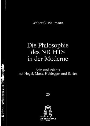 Die Philosophie des Nichts in der Moderne von Neumann,  Walter Gerd