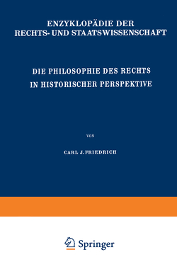 Die Philosophie des Rechts in Historischer Perspektive von Friedrich,  C.J.