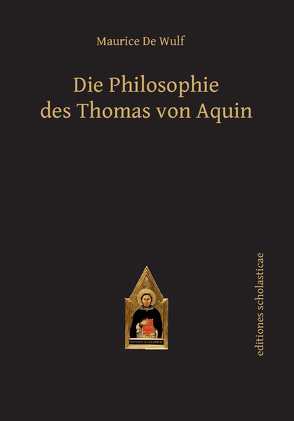 Die Philosophie des Thomas von Aquin von De Wulf,  Maurice