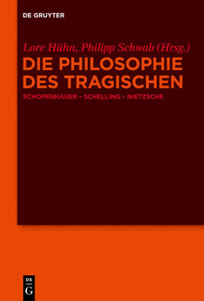 Die Philosophie des Tragischen von Hühn,  Lore, Schwab,  Philipp