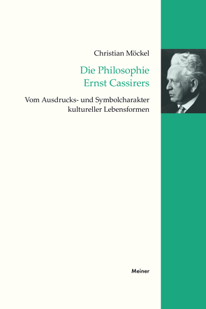 Die Philosophie Ernst Cassirers von Möckel,  Christian
