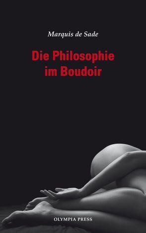 Die Philosophie im Boudoir von Sade,  Marquis de