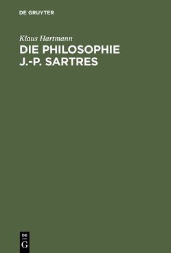 Die Philosophie J.-P. Sartres von Hartmann,  Klaus