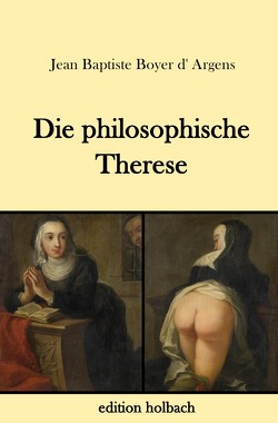 Die philosophische Therese von Boyer d'Argens,  Jean Baptiste