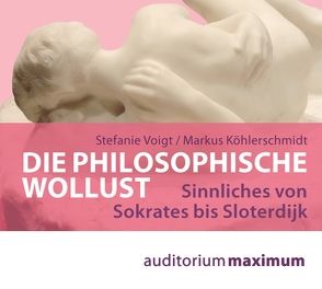 Die philosophische Wollust von Köhlerschmidt,  Markus, Voigt,  Stefanie