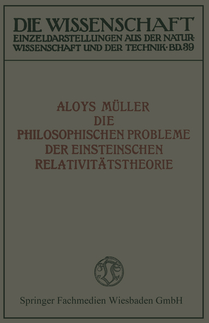 Die philosophischen Probleme der Einsteinschen Relativitätstheorie von Müller,  Aloys