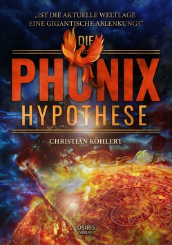Die Phönix-Hypothese von Köhlert,  Christian