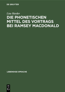 Die phonetischen Mittel des Vortrags bei Ramsey MacDonald von Harder,  Lisa