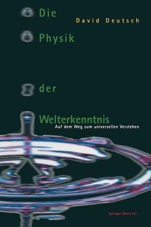 Die Physik der Welterkenntnis von Deutsch,  David, Ehlers,  A.