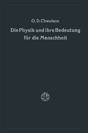 Die Physik und ihre Bedeutung für die Menschheit von Chvol'son,  Orest D.