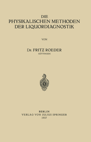 Die Physikalischen Methoden der Liquordiagnostik von Roeder,  Fritz