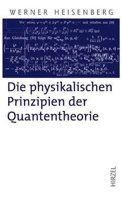Die physikalischen Prinzipien der Quantentheorie von Fritzsch,  Harald, Heisenberg,  Werner, Zeilinger,  Anton