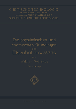 Die Physikalischen und Chemischen Grundlagen des Eisenhüttenwesens von Matheus,  Walther