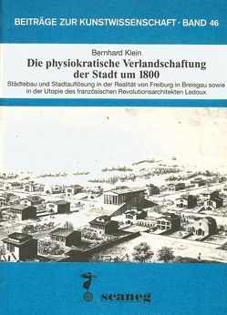 Die physiokratische Verlandschaftung von Corboz,  André, Klein,  Bernhard