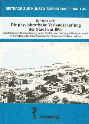 Die physiokratische Verlandschaftung von Corboz,  André, Klein,  Bernhard