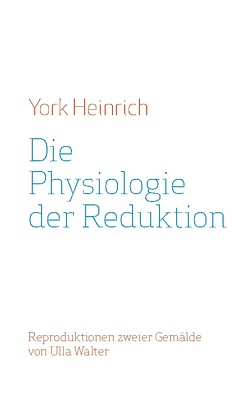 Die Physiologie der Reduktion von Heinrich,  York