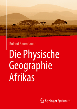 Die Physische Geographie Afrikas von Baumhauer,  Roland