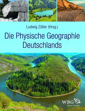 Die Physische Geographie Deutschlands von Beierkuhnlein,  Carl, Faust,  Dominik, Samimi,  Cyrus, Zöller,  Ludwig