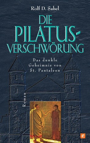 Die Pilatus-Verschwörung von Sabel,  Rolf D