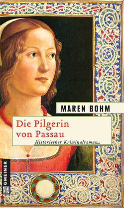 Die Pilgerin von Passau von Bohm,  Maren