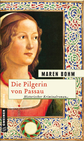 Die Pilgerin von Passau von Bohm,  Maren