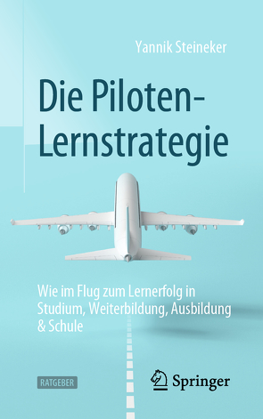 Die Piloten-Lernstrategie von Steineker,  Yannik