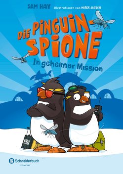 Die Pinguin-Spione – In geheimer Mission von Hay,  Sam, Jagucki,  Marek, Kugler,  Frederik
