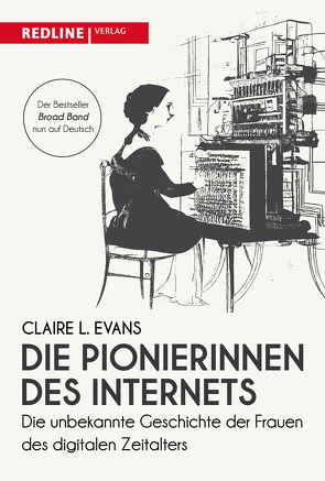 Die Pionierinnen des Internets von Evans,  Claire L., Hackenberg,  Christina, Schmid,  Sigrid