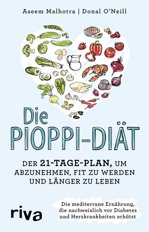 Die Pioppi-Diät von Malhotra,  Aseem, O'Neill,  Donal