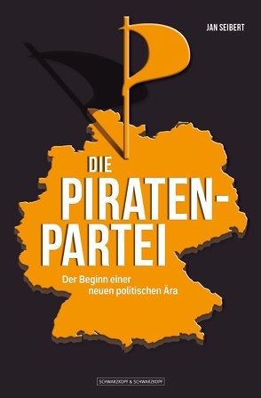 DIE PIRATENPARTEI von Seibert,  Jan