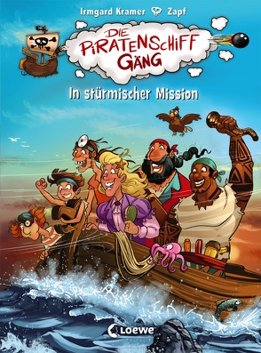 Die Piratenschiffgäng 3 – In stürmischer Mission von Kramer,  Irmgard, Zapf