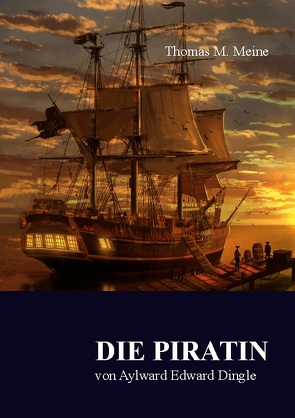 Die Piratin von Dingle,  Aylward Edward, Meine,  Thomas M.