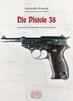 Die Pistole 38 von Krutzek,  Alexander