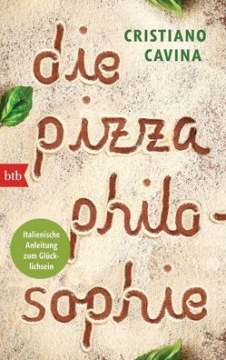 Die Pizza-Philosophie von Betz,  Julika Ulrike, Cavina,  Cristiano