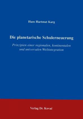 Die planetarische Schulerneuerung von Karg,  Hans H